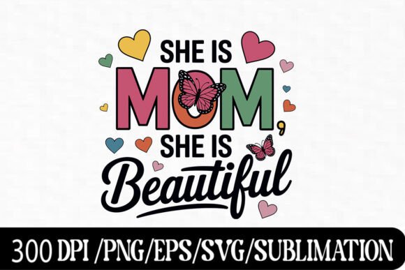 Evaluating the Feminine She Mom Graphic for Modern Sublimation and Print Projects