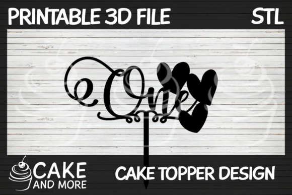Sweet One with Hearts Cake Topper: A Digital STL File for Heartfelt First Birthday Celebrations